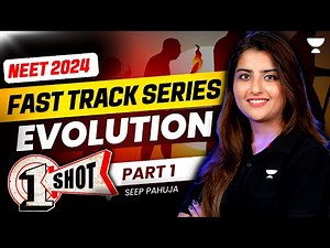 Evolution One Shot | Part 1 | Fast Track NEET 2024 | Seep Pahuja