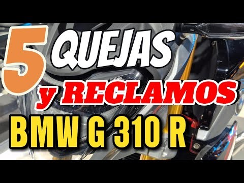 5 Principales QUEJAS y RECLAMOS BMW G 310 R Reclamaciones y disgustos