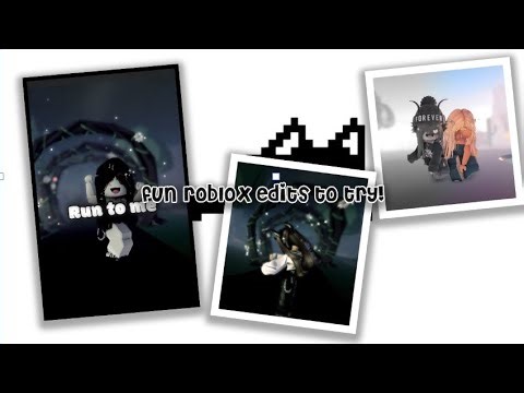 ROBLOX EDIT IDEAS TO TRY! 2025 ROBLOX EDITS