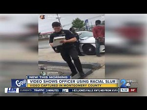 Montgomery County Police Officer caught on camera using racial slur