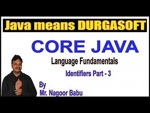 Core Java || Language Fundamentals || Identifiers Part - 3|| by Nagoor Babu