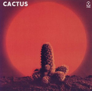 Cactus - Cactus