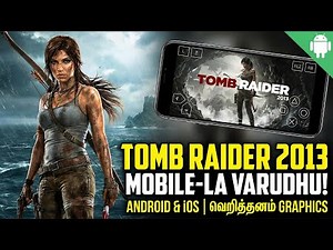 Tomb Raider 2013 Official Port 😱 | Gameplay & Specs Review (Tamil) | PC GAME ON MOBILE?!