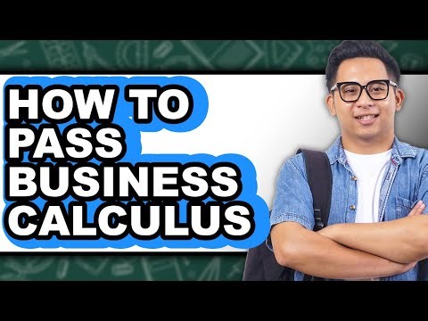 How To Pass Business Calculus - Step By Step