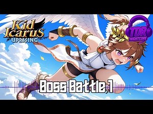 VG Nightcore - Boss Battle 1 Kid Icarus: Uprising