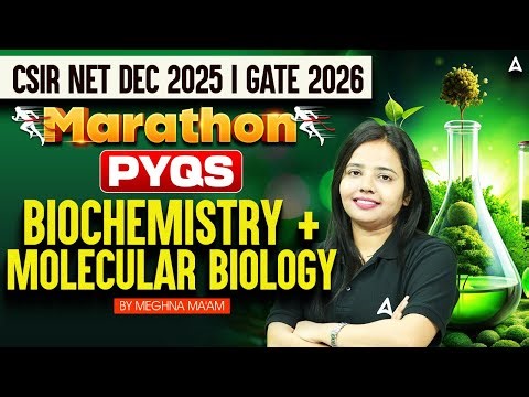 CSIR NET Life Science & Gate 2026 Marathon Class | Biochemistry And Molecular Biology By Meghna Mam