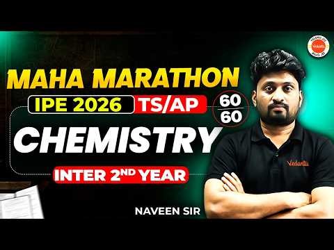 Chemistry - MAHA MARATHON 🔥| Inter 2nd year IPE | Score 60/60 Marks | Naveen Sir