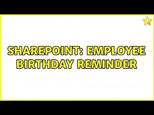 Sharepoint: Employee Birthday Reminder (3 Solutions!!)