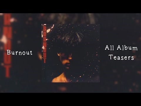 BoyWithUke - Burnout (ALL ALBUM TEASERS)
