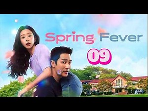 Spring Fever Ep 9 Eng Sub | A Love Story between a Beautiful Teacher & a Handsome Guardian | Kdrama