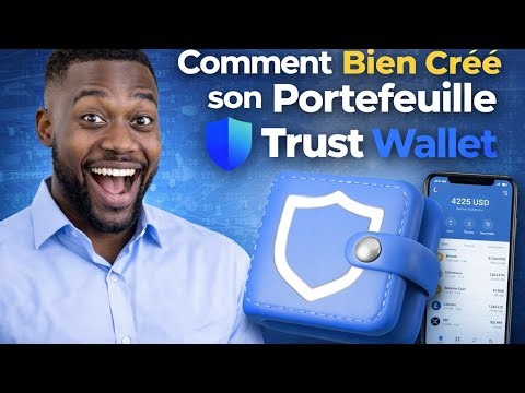 Comment bien créer un portefeuille Trust Wallet ?