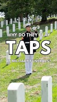 Why Do They Play "Taps" at Military Funerals?