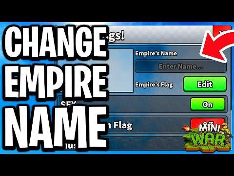 How to Add and Change Empire's Name in Mini War Roblox - Full Guide