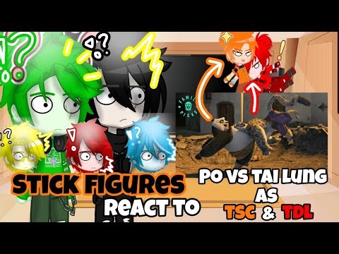 [🍿] Stick figures react to Po vs Tai kung as TSC & TDL //ɢᴄʀᴠ// { 𖨆 AvA Alan Becker AvM 𖨆 }