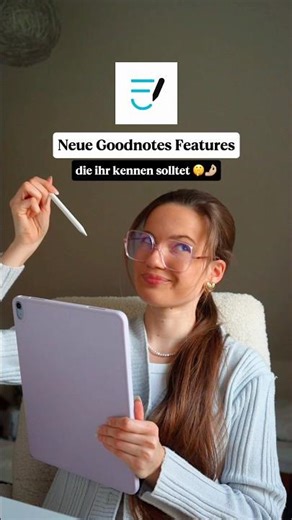 Neue Goodnotes Features, die ihr kennen solltet 👀📲
