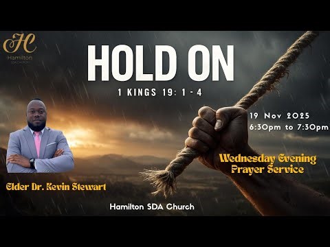 19/Nov/2025 - Sermon: Elder Dr. Kevin Stewart | 'Hold On'