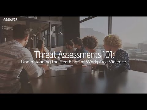 WEBINAR: Threat Assessments 101 - Red Flags of Workplace Violence