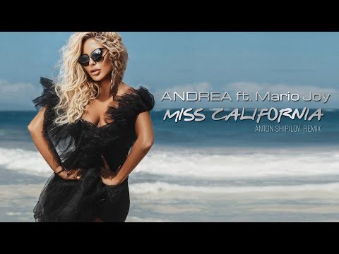 Andrea ft. Mario Joy - Miss California (Anton Shipilov remix )