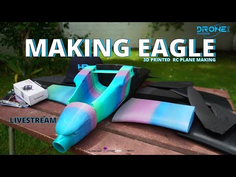 RADIO CONTROL 3D PRINT EAGLE AIRPLANE LIVESTREAM: PART 5