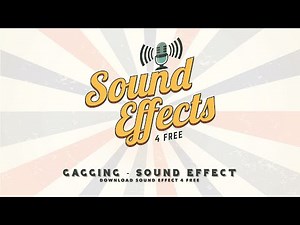 Gagging - Sound Effect