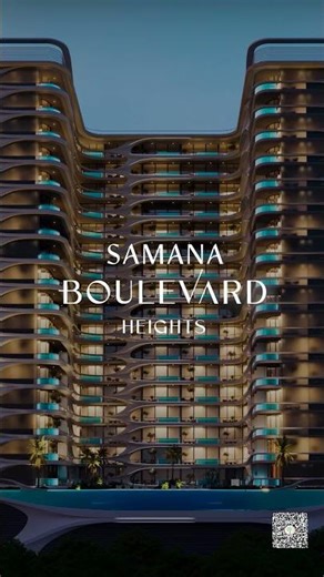 📍 SAMANA Boulevard Heights – Luxury Living with Unmatched Connectivity