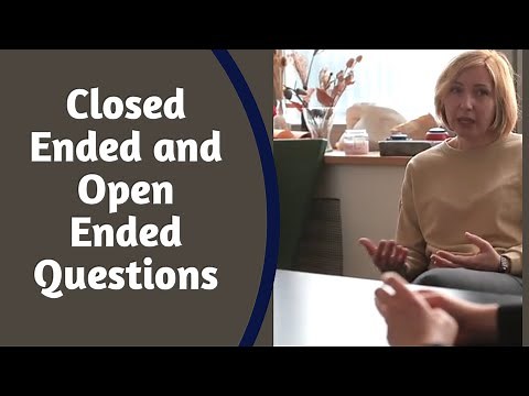 Closed Ended and Open Ended Questions