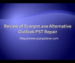 Review of Scanpst.exe Alternative Outlook PST Repair