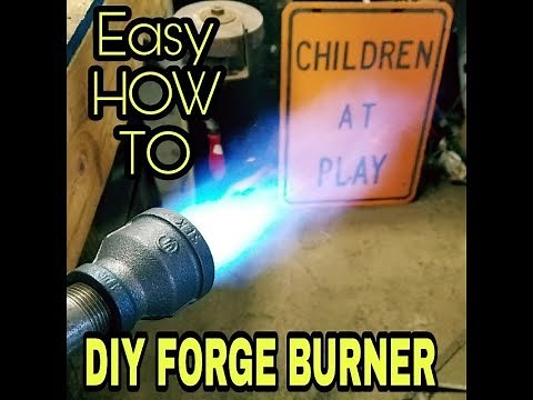DIY HOW TO BUILD A FORGE BURNER