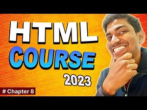 HTML Course Hindi - Beginner to Pro ( 2023 ) | Chapter 8