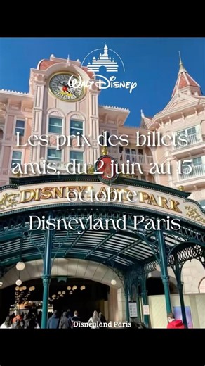 Les billets amis sont de retour à Disneyland Paris ! 🎟️✨