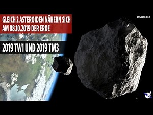Gleich zwei Asteroiden nähern sich am 08.10.2019 Erde - 2019 TW1 und 2019 TM3