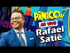RAFAEL SATIÊ | PÂNICO - 11/06/2025