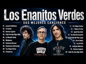 Los Enanitos Verdes Éxitos - Grandes Exitos Mix - Los Sonidos del Ayer 80's y 90's Se Vale Llora