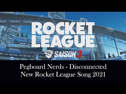 DISCONNECTED Pegboard Nerds (New Rocket League Song 2021)