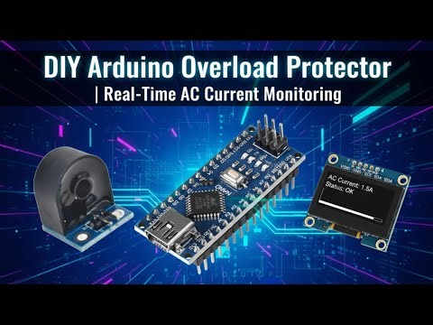DIY Arduino Nano Overload Protector || Real Time AC Current Monitoring