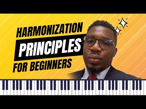 Harmonization Principles For Beginners | Onyemachi Chuku