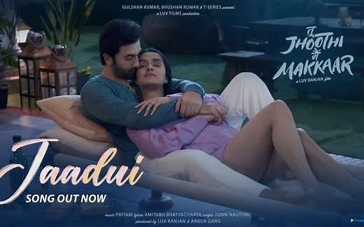 【印度MV】Jaadui Song（《Tu Jhoothi Main Makkaar》插曲 演员：Ranbir Kapoor, Shraddha Kapoor）