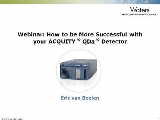 How to be more Successful with the ACQUITY QDa Detector - Waters Videos