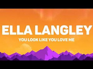 Ella Langley - You Look Like You Love Me (Lyrics)