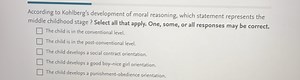 According to Kohlberg's development of moral reasoning, which s... | Filo