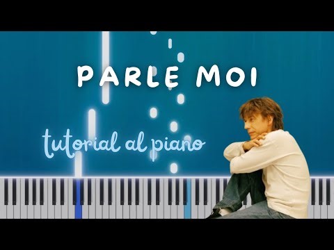 TUTORIAL AL PIANO: Parle moi de Jean-Louis Aubert