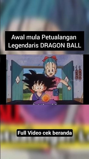 awal mula Petualangan Legendaris Dragon Ball #anime #ceritaanime #dragonball #dragonballindonesia
