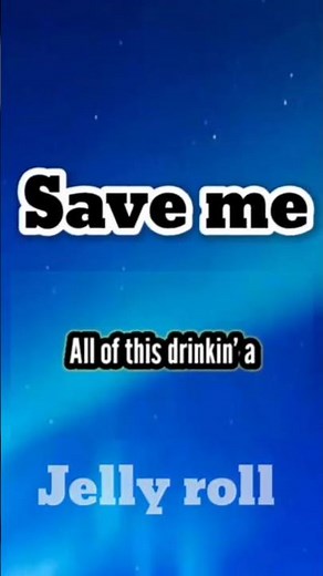 Save Me (lyrics) Jelly Roll #rap #lyrics