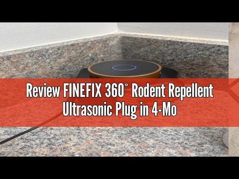 Review FINEFIX 360° Rodent Repellent Ultrasonic Plug in 4-Modes Mice Repellent Indoor Squirrel Repel