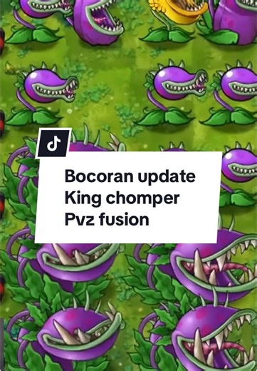 King Chomper in Plants vs Zombies Fusion Guide