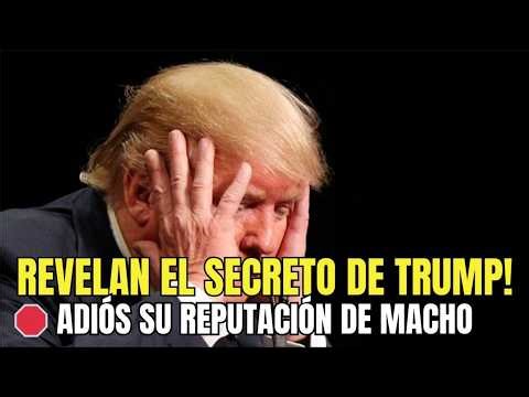 ESCANDALAZO! Turbio SECRETO de TRUMP es revelado
