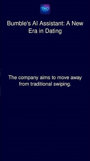 Bumble's AI Assistant: A New Era in Dating