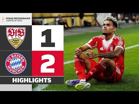Diaz Decides The Match! | VFB STUTTGART - FC BAYERN | Highlights | Supercup 2025