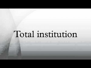Total institution