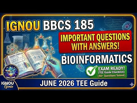 IGNOU BBCS 185: Bioinformatics | 40 IMPORTANT QUESTIONS WITH ANSWERS! 🧬 June 2026 TEE Guide